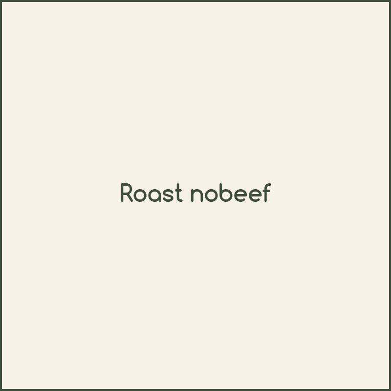 Roast nobeef